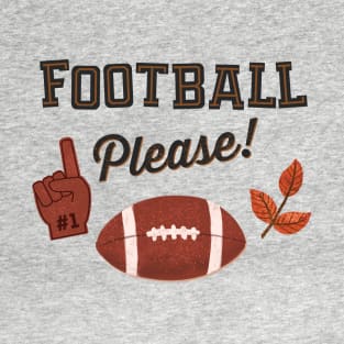 Football Please! T-Shirt